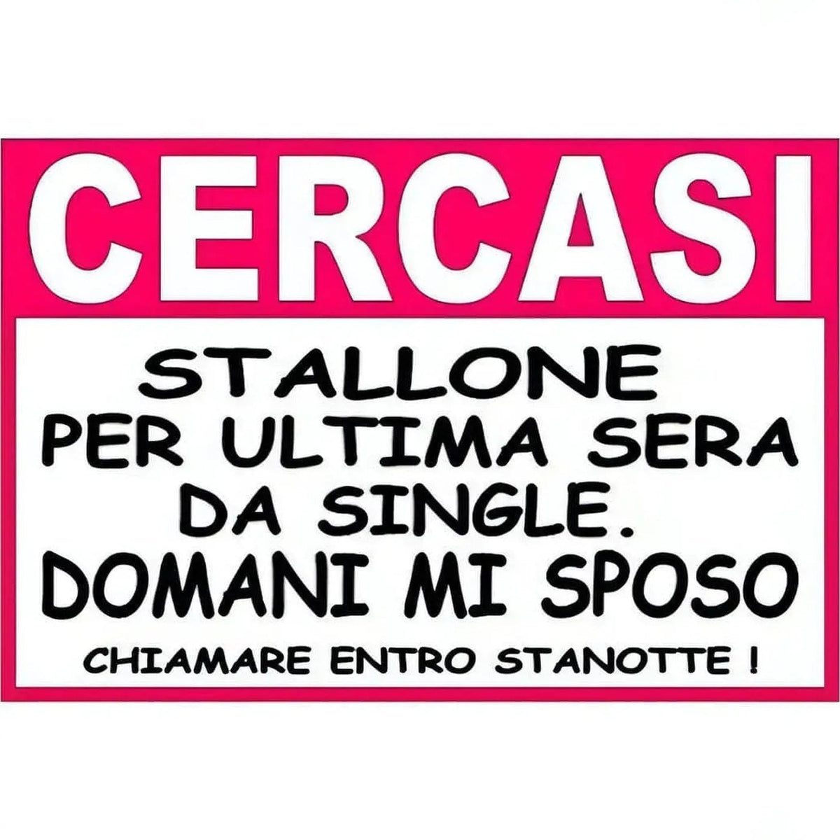 Annuncio Addio al Nubilato ″Cercasi stallone per ultima sera da single. Domani mi sposo. Chiamare entro stanotte!